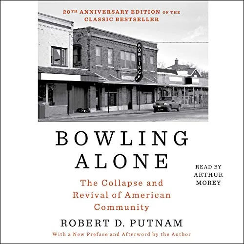 Robert Putnam's influential 2000 book, *Bowling Alone: The Collapse and Revival of American Communit